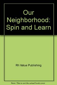 Our Neighborhood: Spin and Learn