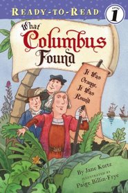 What Columbus Found: It Was Orange, It Was Round (Ready-to Read, Level 1)