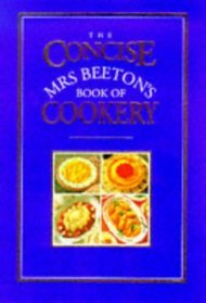 The Concise Mrs. Beeton's Book of Cookery