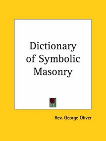 Dictionary of Symbolic Masonry