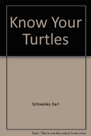 Know Your Turtles