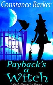 Payback's a Witch (Witch Detective Series)