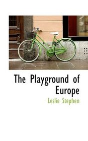 The Playground of Europe