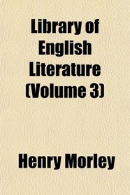 Library of English Literature (Volume 3)