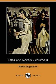 Tales and Novels - Volume X (Dodo Press)