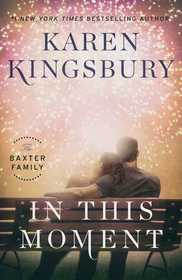 In This Moment (Baxter Family, Bk 2)