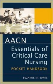 AACN Essentials of Critical Care Nursing : Pocket Handbook
