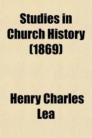 Studies in Church History (1869)