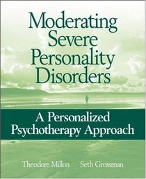 Moderating Severe Personality Disorders: A Personalized Psychotherapy Approach