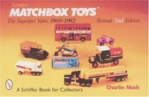 Lesney's Matchbox Toys: The Superfast Years, 1969-1982 With Price Guide