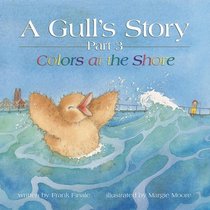 A Gull's Story, Part 3 - Colors at the Shore