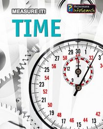 Time (Heinemann Infosearch: Measure It!)