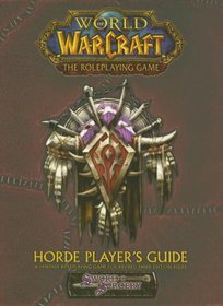 World Of Warcraft: Horde Player's Guide (World of Warcraft)