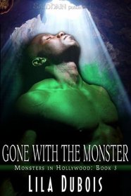 Gone with the Monster (Monsters in Hollywood)