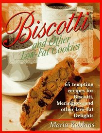 Biscotti: ... And Other Low-Fat Cookies