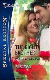The Right Brother (Seasons in a Small Town, Bk 2) (Silhouette Special Edition, No 1782)