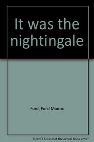 It was the nightingale