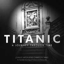 Titanic: A Journey Through Time