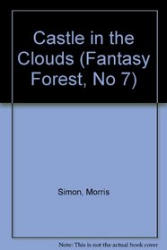 Castle in the Clouds (Fantasy Forest, No 7)