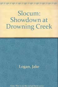 Showdown at Drowning Creek (Slocum Series #203)