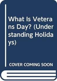 What Is Veterans Day? (Understanding Holidays)