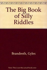 The Big Book of Silly Riddles