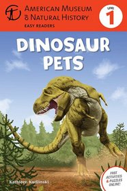 Dinosaur Pets: (Level 1) (Amer Museum of Nat History Easy Readers)
