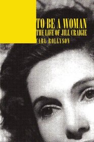 To Be a Woman: The Life of Jill Craigie
