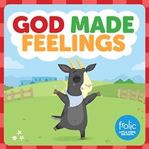 God Made Feelings (Frolic First Faith)
