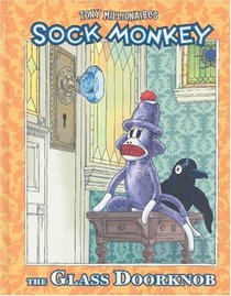 Sock Monkey: The Glass Doorknob