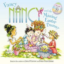 Fancy Nancy and the Missing Easter Bunny (Fancy Nancy)