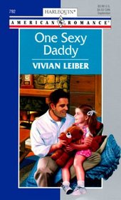 One Sexy Daddy  (Sexy Single Dads) (Harlequin American Romance, 792)