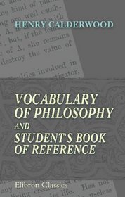 Vocabulary of Philosophy and Student's Book of Reference: On the basis of Fleming's vocabulary