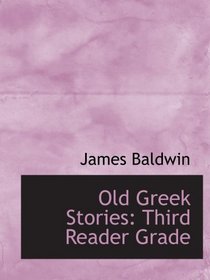 Old Greek Stories: Third Reader Grade