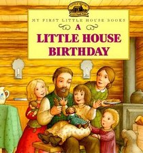 A Little House Birthday (My First Little House Books)