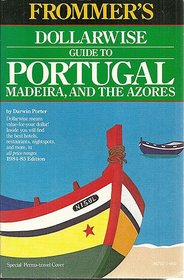 Dollarwise Guide to Portugal, Madeira and Azores 1984-85