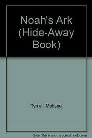 Noah's Ark, Hide-Away Bks (Hide-Away Book)