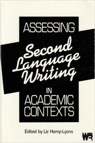 Assessing Second Language Writing in Academic Contexts (Writing Research)