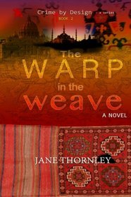 The Warp in the Weave (Crime by Design) (Volume 2)
