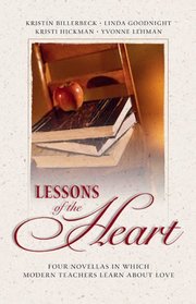 Lessons of the Heart: Four Novellas in Which Modern Teachers Learn About Love