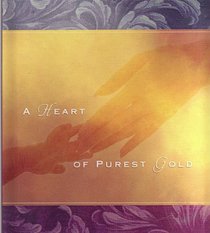 A Heart of Purest Gold (Daymaker Greeting Bks)