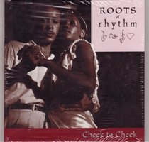 Roots of Rhythm: Cheek To Cheek (Roots of Rhythm Series)