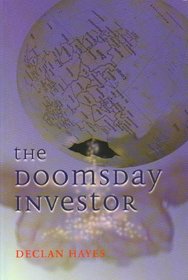 The Doomsday Investor: Personal Financial Strategies for the New Millennium