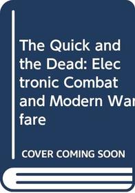 The Quick and the Dead: Electronic Combat and Modern Warfare