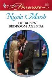 The Boss's Bedroom Agenda (Undressed by the Boss) (Harlequin Presents, No 2802)