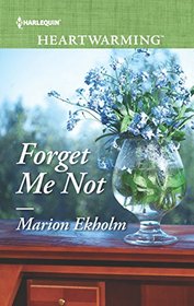 Forget Me Not (Harlequin Heartwarming, No 154) (Larger Print)