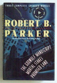Robert Parker: Three Complete Novels  (Spenser)