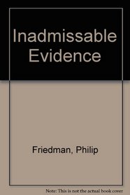 Inadmissible Evidence