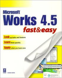 microsoft Works 4.5 Fast & Easy