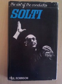 Solti: The Art of the Conductor